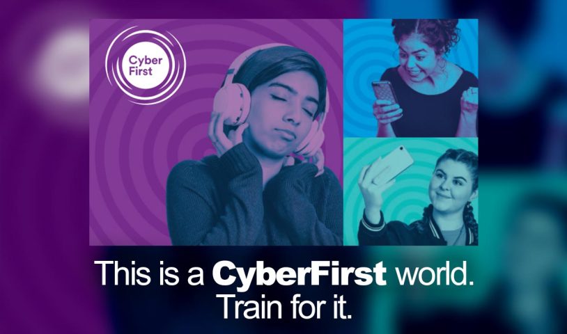 This is a CyberFirst world. Train for it.