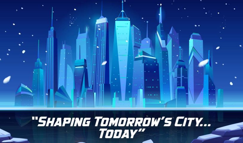 Shaping tomorrow's City... today