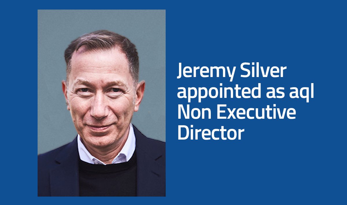 Jeremy Silver appointed as new aql Non Executive Director